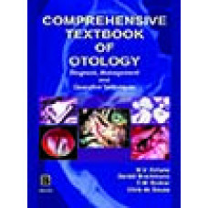 COMPREHENSIVE TEXTBOOK OF    OTOLOGY: DIAGNOSIS, MANAGEMENT AND OPERATIVE TECHNIQUES