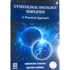 GYNECOLOGIC ONCOLOGY SIMPLIFIED A PRACTICAL APPROACH,Bhalani Publishing House,9789381496169,NIRANJAN CHAVAN