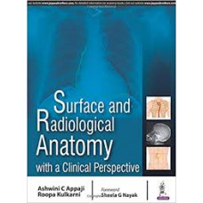 SURFACE AND RADIOLOGICAL ANATOMY    WITH A CLINICAL PERSPECTIVE